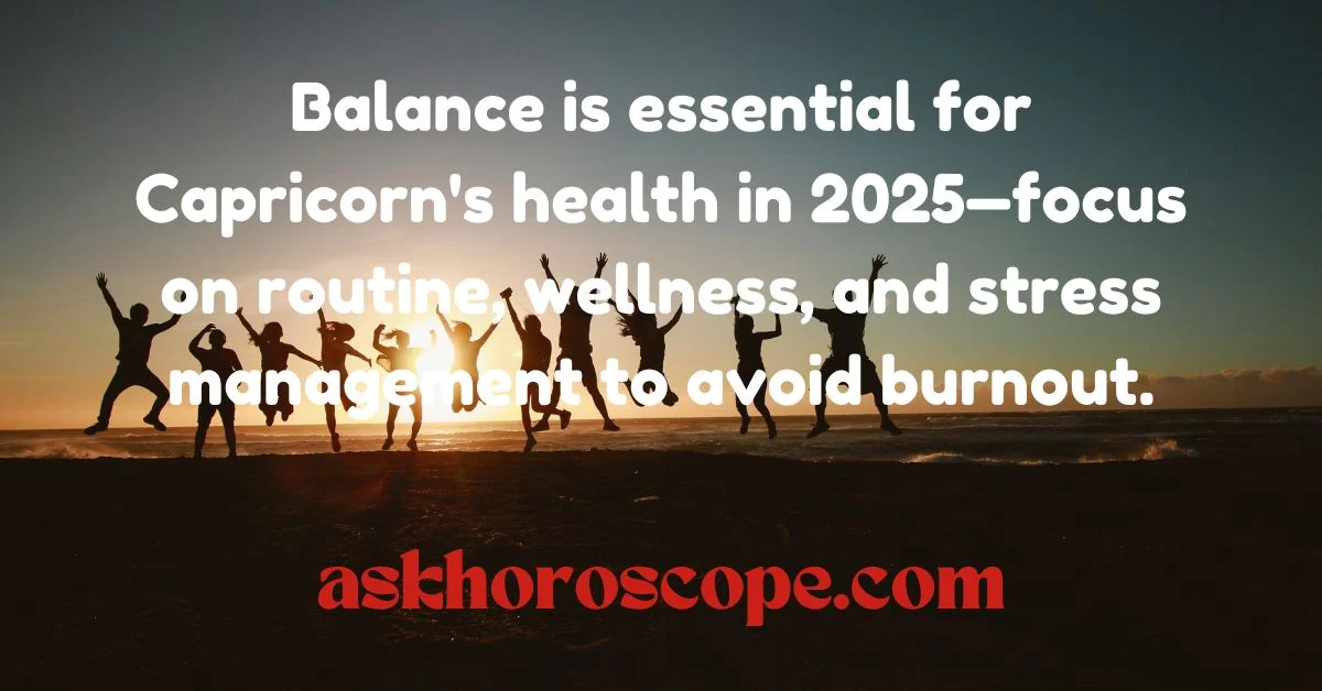 Capricorn Horoscope 2025 Health Quote