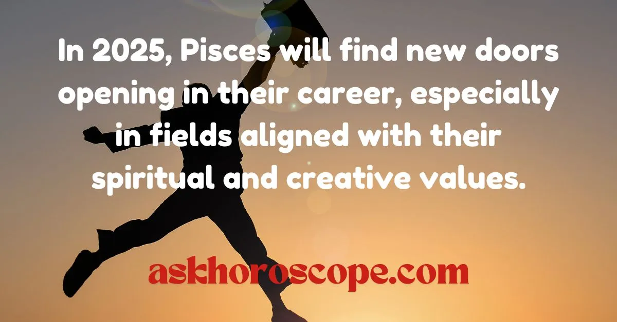 Pisces Horoscope 2025 Career Quote