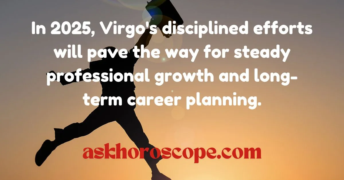 Virgo Horoscope 2025 Career Quote